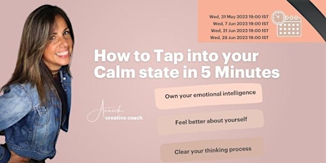 How to Tap into your Calm state in 5 Minutes