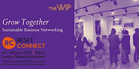 Imagen principal de Grow Together - Sustainable Business Networking at Reset Connect