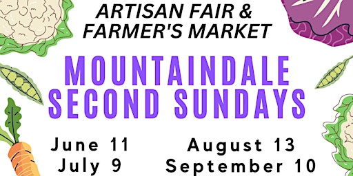 Mountaindale Second Sundays : Artisan Fair & Farmers Markert