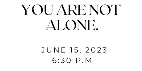Official Launch of		You Are Not Alone