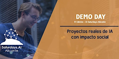Imagen principal de DEMO DAY - Proyectos reales de IA con impacto social -Saturdays AI Alicante
