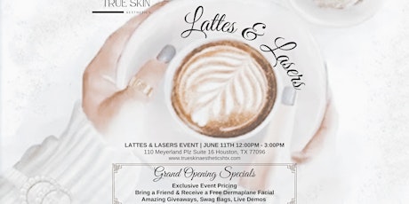 Lattes & Lasers - Grand Opening Event