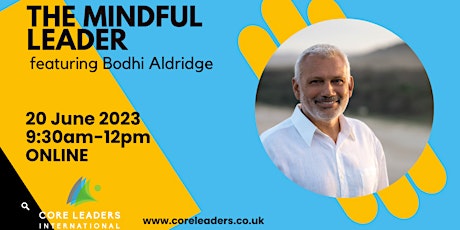 Masterclass 1: The Mindful Leader with Bodhi Aldridge