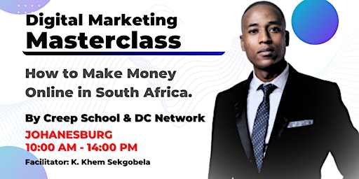 Imagen principal de Digital Marketing Masterclass Johannesburg - How to Create Income Online