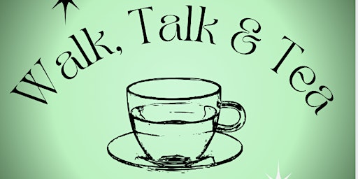 Walk, talk & tea primary image