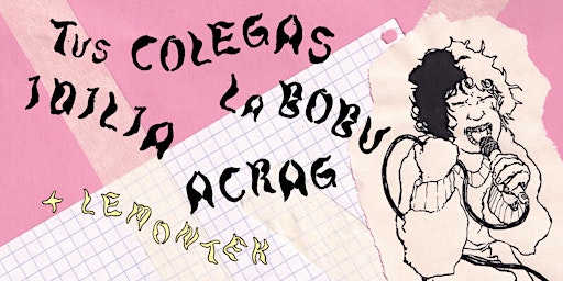 ⚡CONCIERTO⚡          TUS COLEGAS + IDILIA + ACRAG + LA BOBU + LEMONTEK primary image