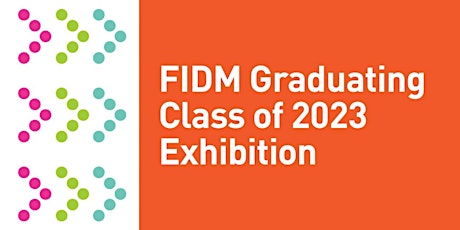 FIDM Graduation & Student Exhibition