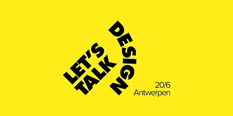 Imagem principal do evento Let's Talk Design #21 — Antwerpen