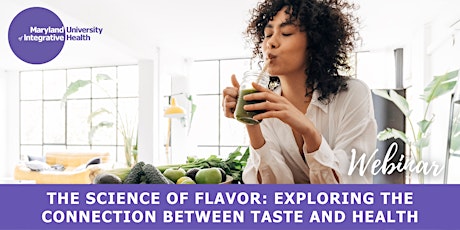 Webinar | The Science of Flavor: Pairing Taste and Health