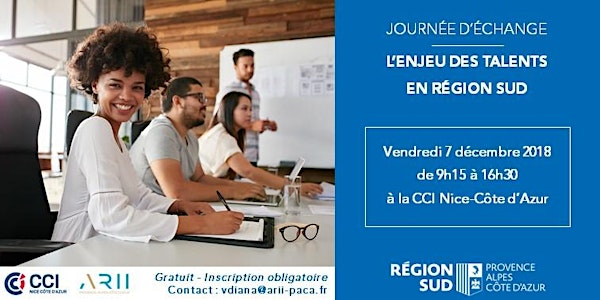 Journée "Enjeu des Talents en région Sud" le 7 décembre 2018 - CCI Nice Côte d'Azur