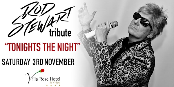 Rod Stewart Tribute Night - Villa Rose Hotel