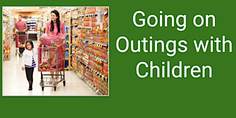 Triple P Workshop: Going on Outings with Children