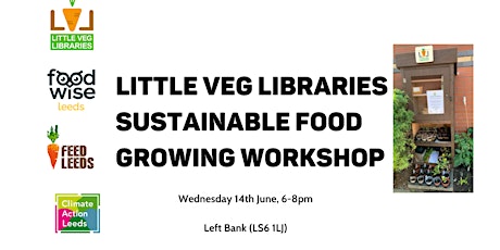 Little Veg Libraries Sustainable Food Growing Workshop
