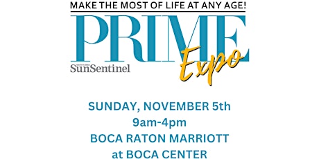 Sun Sentinel PRIME Expo Boca Raton