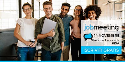 Job Meeting Pisa: il 14 Novembre incontra le aziende che assumono! Job Meeting Pisa: il 14 Novembre incontra le aziende che assumono!