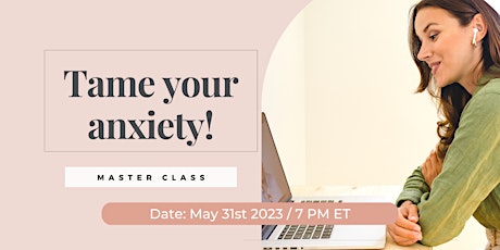 Tame your anxiety! A High-Performing Women Master Class - Orlando