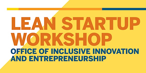 Intro to Lean Startup Workshop - Inclusive Innovation