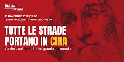 TUTTE LE STRADE PORTANO IN CINA. Vendere nel mercato più grande del mondo TUTTE LE STRADE PORTANO IN CINA. Vendere nel mercato più grande del mondo
