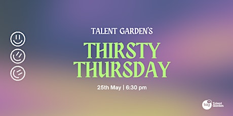 Imagem principal do evento Thirsty Thursday at Talent Garden