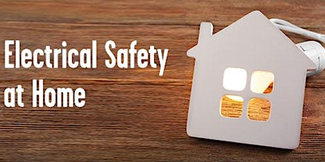 Webinar: Electrical Home Safety- No Shock is a Safe Shock primary image