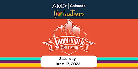 AMA Colorado Volunteers: Juneteenth Music Fesitval