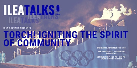 ILEA TALKS: Torch! Igniting the Spirit of Community primary image
