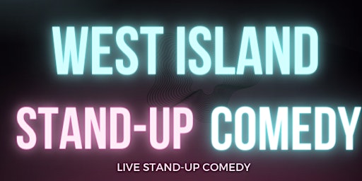 West Island Stand-Up Comedy By MTLCOMEDYCLUB.COM primary image