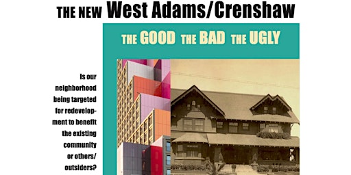 The New West Adams/Crenshaw: The Good, The Bad & The Ugly primary image