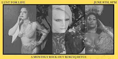 Lust for Life: a monthly RockOut BurlyQ Revue! primary image