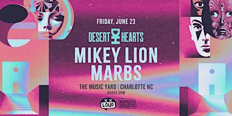 DESERT HEARTS TAKEOVER ft. MIKEY LION & MARBS
