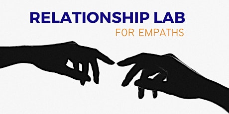 Relationship Lab for Empaths
