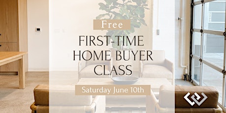 First Time Home Buyers Class