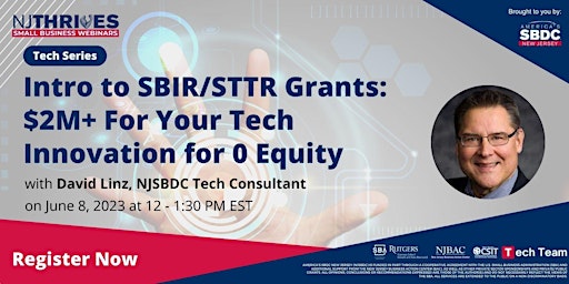 NJSBDC Tech Series: Intro to SBIR/STTR Grants: $2M+ For Your Tech Innovatio primary image