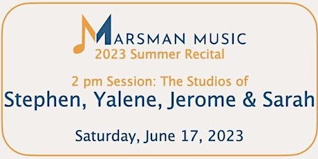 2 PM - Marsman Music 2023 Summer Recital