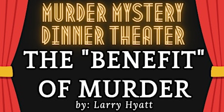 2023 Murder Mystery Dinner Theater Presented by Martin and Pellegrin CPAs