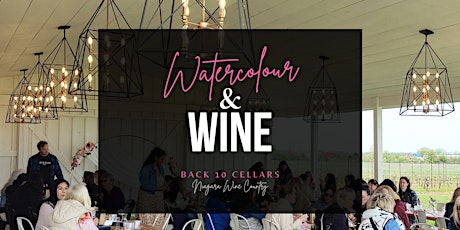 Watercolour & Wine @ Back 10 Cellars