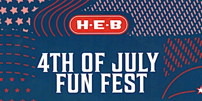 2023 H-E-B 4th of July Fun Fest FOOD VENDOR APPLICATION primary image