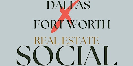 Dallas X Fort Worth Real Estate Social