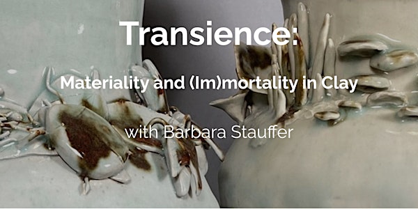 Opening Reception: Transience with Barbara Stauffer