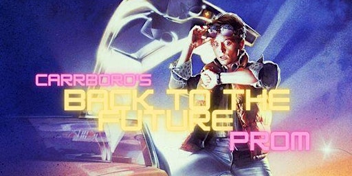 Carrboro's "Back To The Future" Adult Prom benefiting the Boys & Girls Club primary image