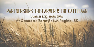 Partnerships: The Farmer & The Cattleman at the Canadian Farm Show
