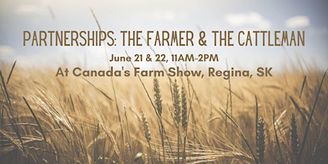 Partnerships: The Farmer & The Cattleman at the Canadian Farm Show