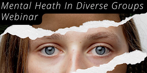 Mental Heath In Diverse Groups Webinar primary image