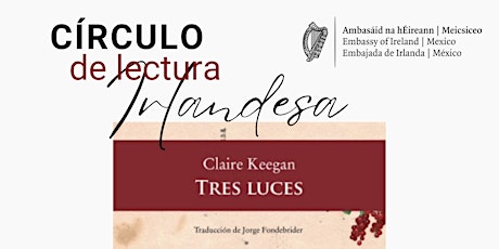 Círculo de lectura Irlandesa 'Tres Luces' de Claire Keegan