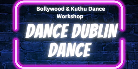 Dance Dublin Dance - Bollywood & Kuthu Workshop