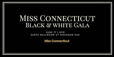 Miss Connecticut 2023 Black & White Gala