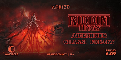 Orange County: Riddim Tings w/ Aweminus + Friends @ The Circle OC [18+]