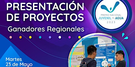 Imagen principal de Presentación de Proyectos Regionales, Premio Nacional Juvenil del Agua 2023
