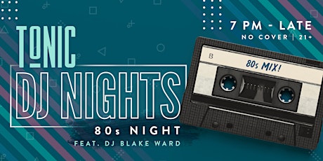 80s Night featuring DJ Blake Ward