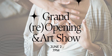 Grand (re)Opening & Art Show